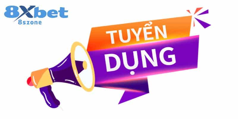 Tuyển Dụng 8xbet – Công Việc Hấp Dẫn Với Lương Bổng Cao